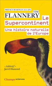Le Supercontinent. Une histoire naturelle de l’Europe - Flannery Tim ; Allain Ronan ; Lem Sophie ; Bénétea