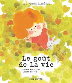 Le goût de la vie - Pastorini Chiara ; Masson Annick