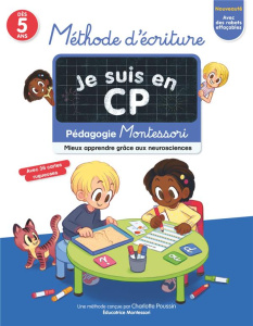 Méthode d'écriture Je suis en CP. Pédagogie Montessori, mieux apprendre grâce aux neurosciences, Edi - Poussin Charlotte ; Ristord Emmanuel