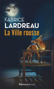 La ville rousse - Lardreau Fabrice