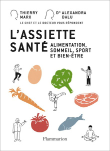L'assiette santé. Alimentation, sommeil, sport et bien-être - Marx Thierry ; Dalu Alexandra ; Peev Ivan