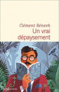 Un vrai dépaysement - Bénech Clément
