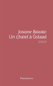 Un chalet à Gstaad - Balasko Josiane