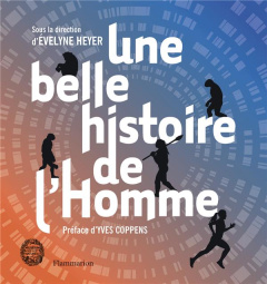 Une belle histoire de l'homme - Heyer Evelyne ; Coppens Yves