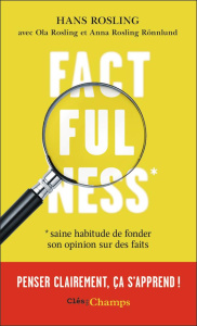Factfulness - Rosling Hans ; Rosling Ola ; Rosling Rönnlund Anna