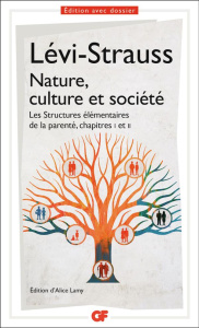 Nature, culture et société. Les Structures élémentaires de la parenté, chapitres I et II - Lévi-Strauss Claude ; Lamy Alice