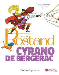Cyrano de Bergerac. Scènes choisies et illustrées - Rostand Edmond ; Chauvineau Astrid ; Perroud Benoî