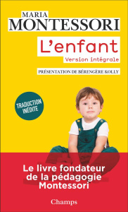 L'enfant - Montessori Maria ; Donadieu Julia ; Kolly Bérengèr