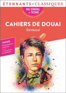 Cahiers de Douai. BAC 2024 1re générale et technologiques - Parcours : émancipations créatrices - Rimbaud Arthur ; Ayala Lorena ; Miloux Samuel