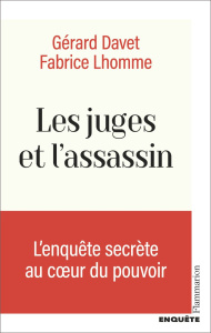 Les juges et l'assassin - Davet Gérard ; Lhomme Fabrice