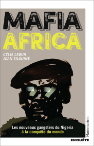 Mafia Africa - Lebur Célia ; Tilouine Joan ; Baggio Johan