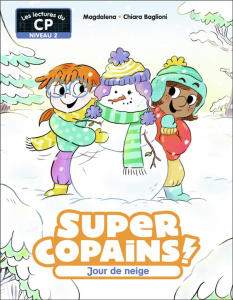 Super Copains ! Tome 6 : Jour de neige. Niveau 2 - MAGDALENA/BAGLIONI