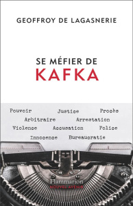Se méfier de Kafka - Lagasnerie Geoffroy de