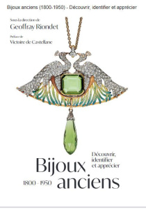 Bijoux anciens 1800-1950. Découvrir, identifier et apprécier - Riondet Geoffray ; Castellane Victoire de