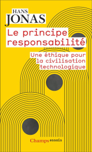 Le principe responsabilité. Une éthique pour la civilisation technologique - Jonas Hans ; Greisch Jean