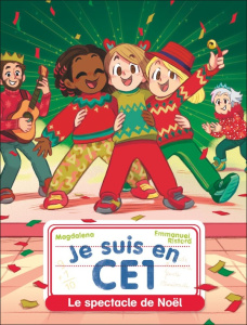 Je suis en CE1 Tome 27 : Le spectacle de Noël - MAGDALENA/RISTORD