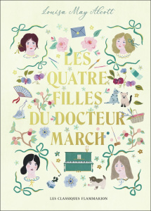Les quatre filles du docteur March. Edition collector - Alcott Louisa May ; Godoc Maud