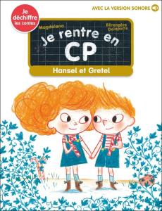 Je rentre en CP Tome 32 : Hansel et Gretel - MAGDALENA/DELAPORTE