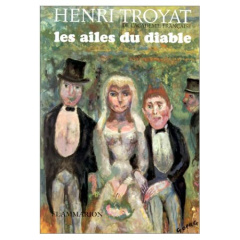 Les ailes du diable - Troyat Henri