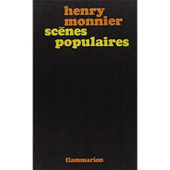 SCENES POPULAIRES - MONNIER HENRY