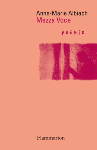 Mezza voce - Albiach Anne-Marie