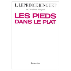 Les Pieds dans le plat - Leprince-Ringuet Louis