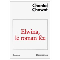 ELWINA, LE ROMAN FEE - CHAWAF CHANTAL