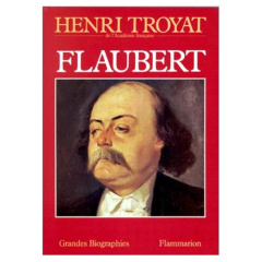 FLAUBERT - Troyat Henri