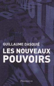 Les nouveaux pouvoirs - Dasquié Guillaume