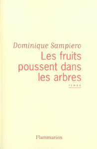 Les fruits poussent dans les arbres - Sampiero Dominique