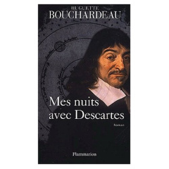 Mes nuits avec Descartes - Bouchardeau Huguette