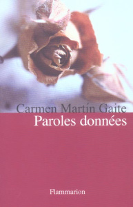 Paroles données - Martin Gaite Carmen ; Bleton Claude