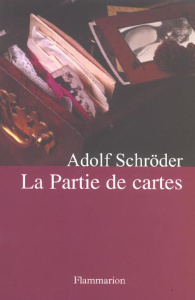 La Partie de cartes - Schroder Adolf ; Giraudon Philippe