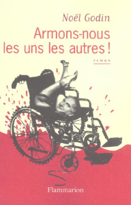 Armons-nous les uns les autres ! - Godin Noël