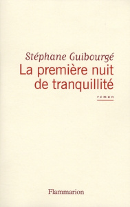 La première nuit de tranquillité - Guibourgé Stéphane