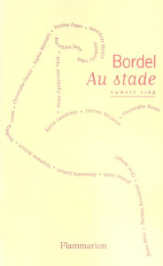 Bordel N° 5 : Bordel au stade - Reijasse Jérôme ; Attal Jérôme ; Aëngel Lysa ; Lan