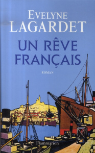 Un rêve français - Lagardet Evelyne