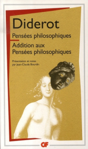 Pensées philosophiques. Additions aux pensées philosophiques - Diderot Denis ; Bourdin Jean-Claude
