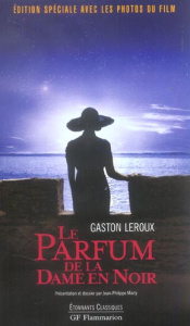 Le Parfum de la dame en noir - Leroux Gaston ; Marty Jean-Philippe