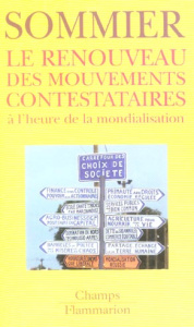 Le renouveau des mouvements contestataires à l'heure de la mondialisation. Edition revue et augmenté - Sommier Isabelle