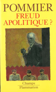 Freud apolitique ? - Pommier Gérard