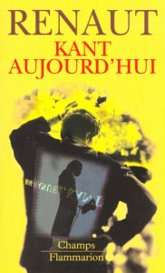 Kant aujourd'hui - Renaut Alain