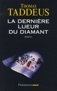 La dernière lueur du diamant - Taddeus Thomas