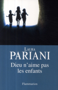 Dieu n'aime pas les enfants - Pariani Laura ; Vittoz Dominique