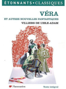 Véra et autres nouvelles fantastiques - Villiers de L'Isle-Adam Auguste de ; Labaune Phili