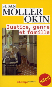 Justice, genre et famille - Moller Okin Susan ; Thiaw-Po-Une Ludivine