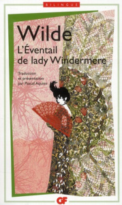 L'éventail de Lady Windermere. Edition bilingue français-anglais - Wilde Oscar ; Aquien Pascal