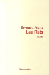 Les Rats - Frank Bernard ; Frébourg Olivier