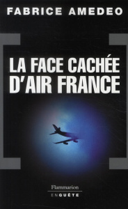 La Face cachée d'Air France - Amedeo Fabrice