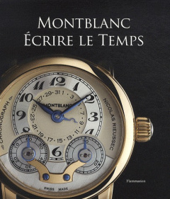 Montblanc. Ecrire le temps - Cologni Franco ; Brunner Gisbert ; Meis Reinhard ;